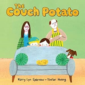 The Couch Potato by Yinfan Huang, Kerry Lyn Sparrow