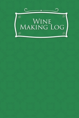 Wine Making Log by Rogue Plus Publishing