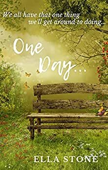One Day... by Ella Stone, J.S. Davidson