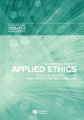 Contemporary Debates in Applied Ethics by 