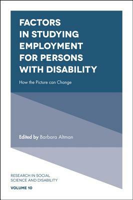 Factors in Studying Employment for Persons with Disability: How the Picture Can Change by 