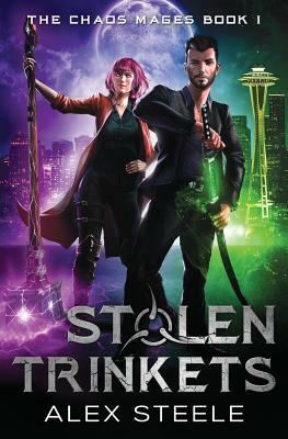 Stolen Trinkets: An Urban Fantasy Action Adventure by Alex Steele
