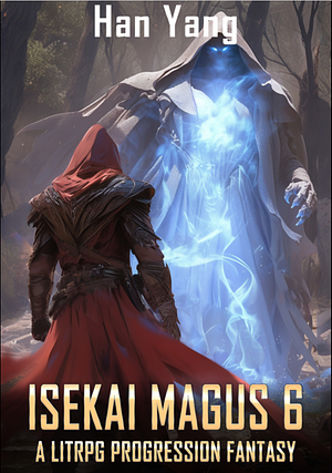 Isekai Magus 6 by Han Yang