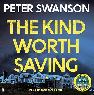 The Kind Worth Saving by Peter Swanson