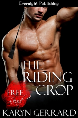 The Riding Crop by Karyn Gerrard