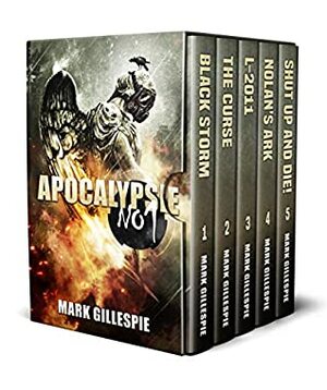 Apocalypse No.1: (A First in Series Post-Apocalyptic and Dystopian Box Set) by Mark Gillespie