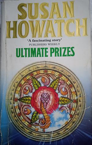 Ultimate Prizes by Susan Howatch