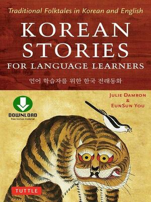 Korean Stories For Language Learners by Julie Damron, Eunsun You