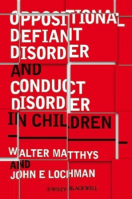Oppositional Defiant Disorder and by Matthys, Lochman