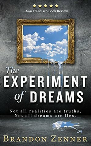 The Experiment of Dreams by Brandon Zenner