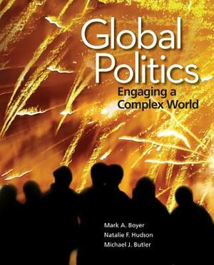 Global Politics with Connect 1-Term Access Card by Natalie Hudson, Michael Butler, Mark Boyer