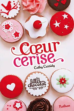 Coeur cerise by Cathy Cassidy, Anne Guitton