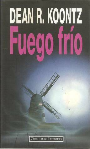 Fuego frío by Dean Koontz