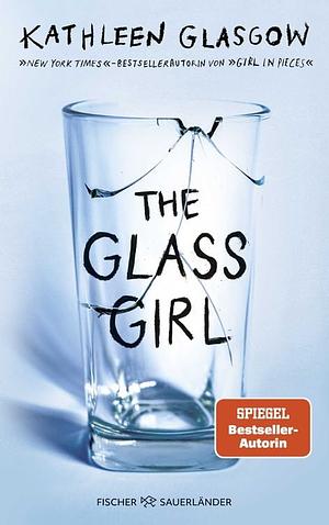 The Glass Girl by Kathleen Glasgow