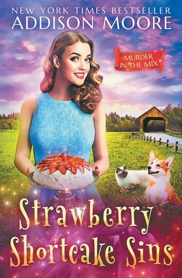 Strawberry Shortcake Sins by Addison Moore