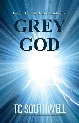 Grey God by T.C. Southwell