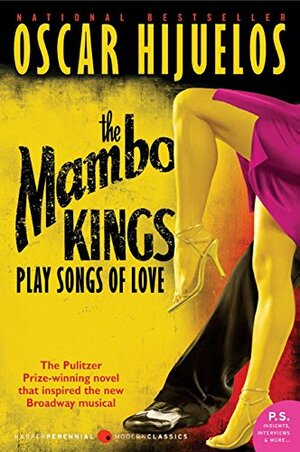 The Mambo Kings Play Songs of Love by Oscar Hijuelos