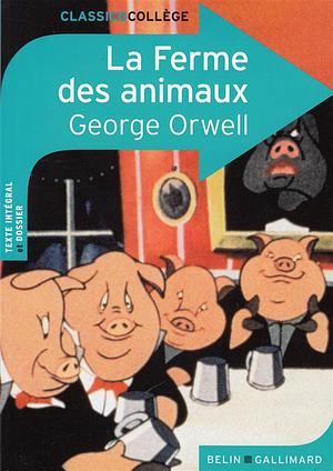 La Ferme des animaux by George Orwell