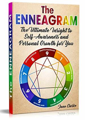 The Enneagram: The Ultimate Insight to Self-Awareness and Personal Growth for You by Jane Clarke