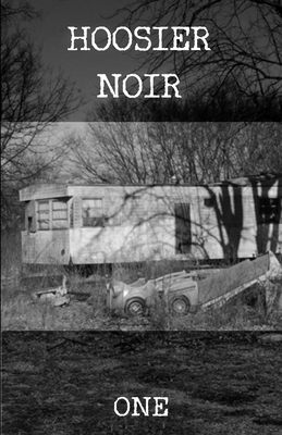 Hoosier Noir: One by Preston Lang, Alec Cizak, Les Edgerton