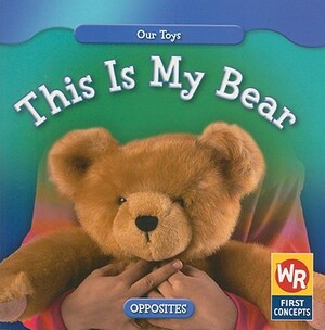 This Is My Bear by Amanda Hudson