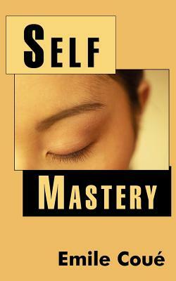 Self Mastery by Emile Cou