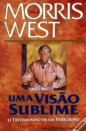 Uma Visão Sublime  by Morris L. West