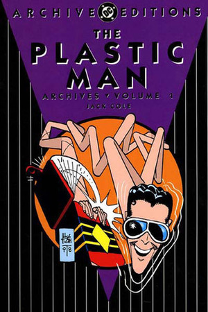 The Plastic Man Archives, Vol. 1 by Jack Cole