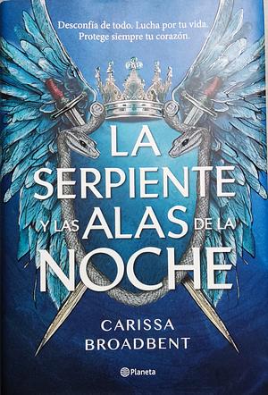 La serpiente y las alas de la noche by Carissa Broadbent