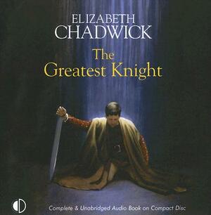 The Greatest Knight by Elizabeth Chadwick