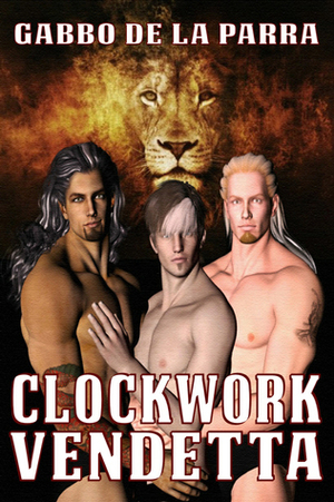 Clockwork Vendetta by Gabbo De La Parra