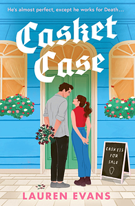 Casket Case  by Lauren Evans