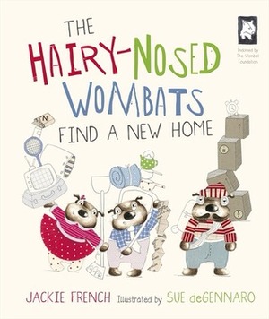 Hairy-Nosed Wombats Find a New Home by Sue deGennaro, Jackie French