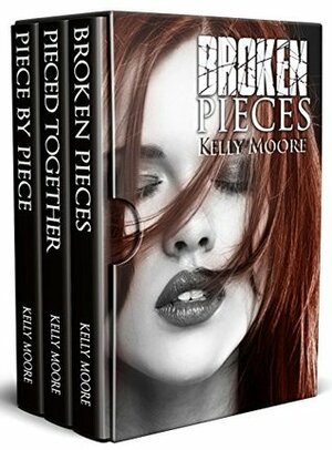 Broken Pieces Series Box Set Books 1-3 by Kelly Moore