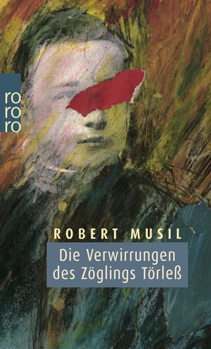 Die Verwirrungen des Zöglings Törleß by Robert Musil