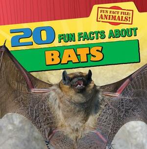 20 Fun Facts about Bats by Heather Moore Niver