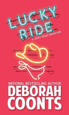 Lucky Ride by Deborah Coonts