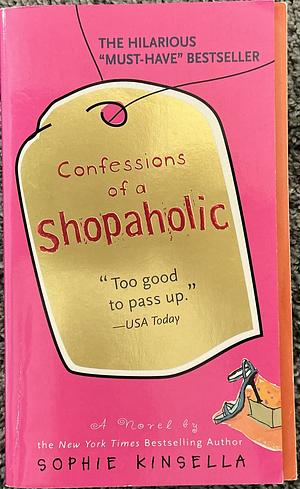 Confessions of a Shopaholic by Sophie Kinsella