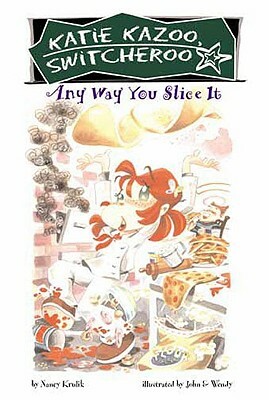 Any Way You Slice It by Nancy Krulik