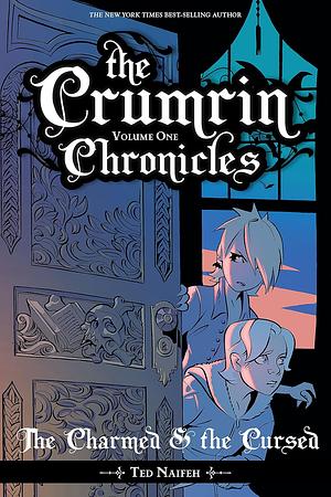 The Crumrin Chronicles Vol. 1: The Charmed & the Cursed by Ted Naifeh, Ted Naifeh