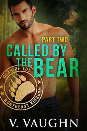 Called by the Bear, Part 2 by V. Vaughn