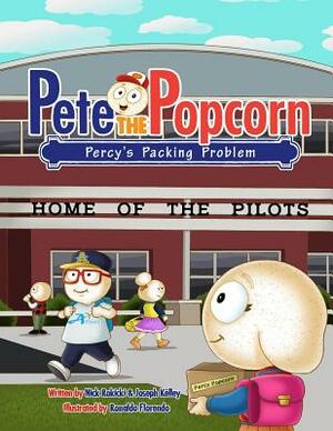 Pete the Popcorn: Percy's Packing Problem by Joseph Kelley, Nick Rokicki