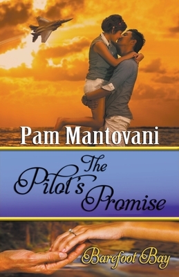 The Pilot's Promise by Pam Mantovani