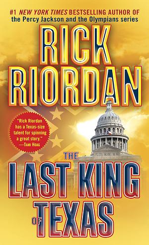 The Last King of Texas by Rick Riordan