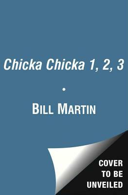 Chicka Chicka 1, 2, 3 by Bill Martin, Michael Sampson