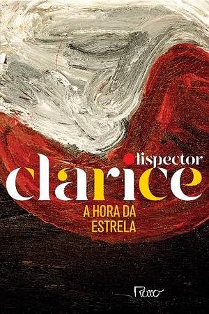 A Hora da Estrela by Clarice Lispector