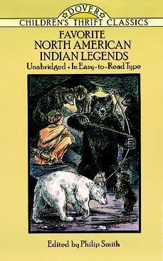Favorite North American Indian Legends by Philip Smith
