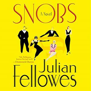 Snobs by Julian Fellowes