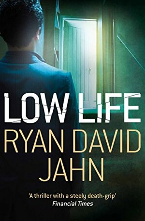 Low Life by Ryan David Jahn