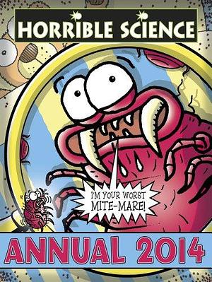 Horrible Science: Annual 2014 by Nick Arnold